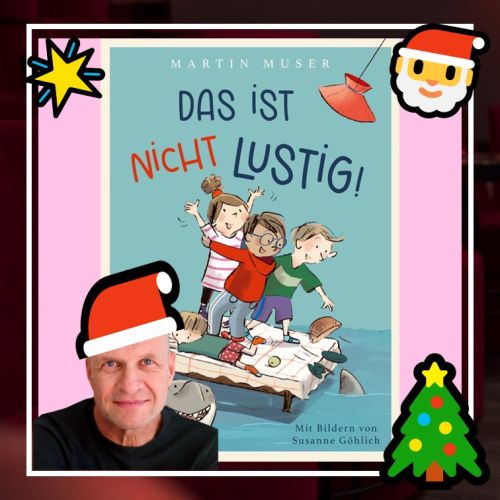 Adventslesung - „Das ist nicht lustig“ ab 6 Jahren